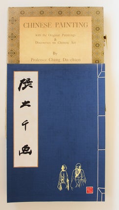 Item #19990 Chinese Painting with the Original Paintings & Discourses on Chinese Art. Chang...