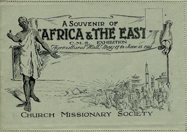 Item #20321 A Souvenir of "Africa & the East". C. M. S. Exhibition, Agricultural Hall, May 17 to June 15, 1922. Pamphlet. Church Missionary Society.
