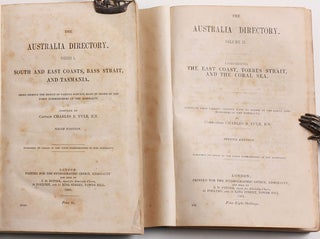 The Australia Directory: Volumes 1: South and East Coasts, Bass Strait, and Tasmania; Volume II Comprising the East Coast, Torres Strait, and the Coral Sea; Volume III North, North-west, and West Coasts, from the Gulf of Carpentaria to Cape Leeuwin.