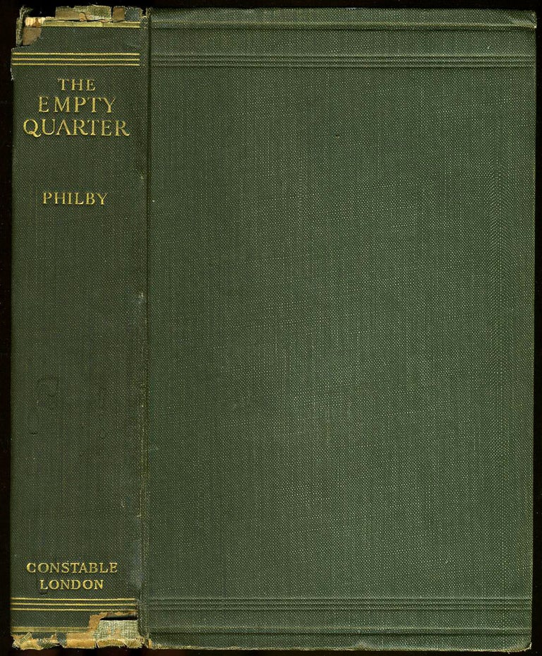 Item #20475 The Empty Quarter Being a description of the Great South Desert of Arabia known as Rub' al Khali. H. St. J. B. Philby.
