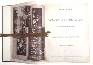 History of West Australia. A Narrative of her Past together with Biographies of her Leading Men.