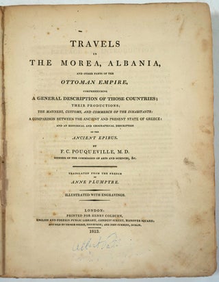 Travels in the Morea, Albania, and other Parts of the Ottoman Empire. Francois Charles Pouqueville.