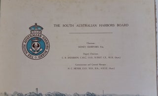 The South Australian Harbors Board. Planning for the Immediate and Future Development of Port Adelaide A. D. 1950.