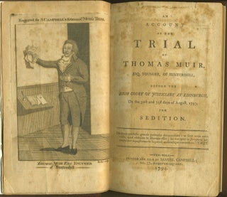 An Account of the Trial of Thomas Muir, Esq, Younger, of Huntershill, Before the High Court of Judiciary at Edinburgh, on the 30th and 31st days of August, 1793, for Sedition.