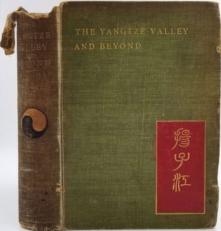 The Yangtze Valley And Beyond An Account of Journeys in China, Chiefly in the Province of Sze Chuan and Among the Man-Tze of the Somo Territory.