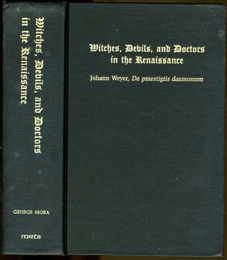 Item #20809 Witches, Devils, and Doctors in the Renaissance. Johann Weyer