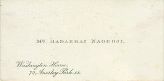 Signed Calling Card of Dadabhai Naoroji, "the Grand Old Man of India", President of the Indian National Congress & First Indian Elected to House of Commons.