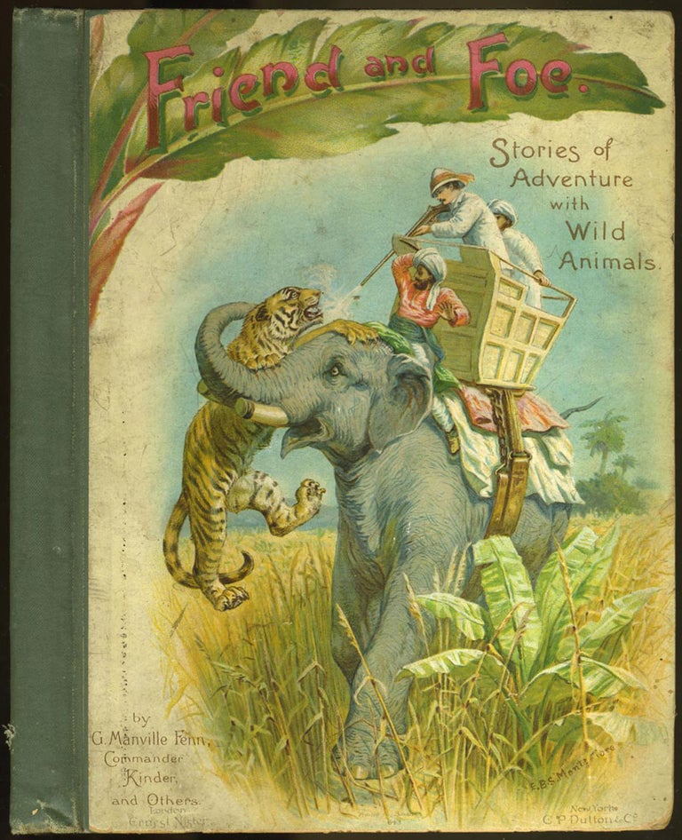 Item #20925 Friend and Foe. Stories of Adventure with Wild Animals. G. Manville Fenn.