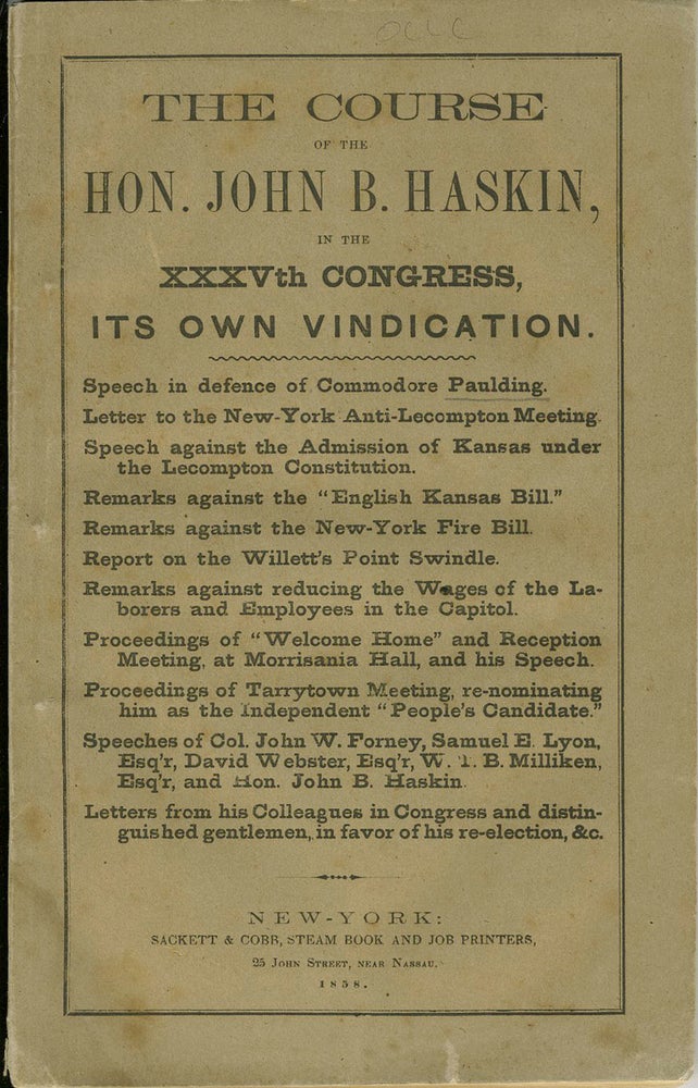 Item #21131 The Course of the Hon. John B. Haskin in the XXXVth Congress, its Own Vindication. Civil War, Draft Riots.