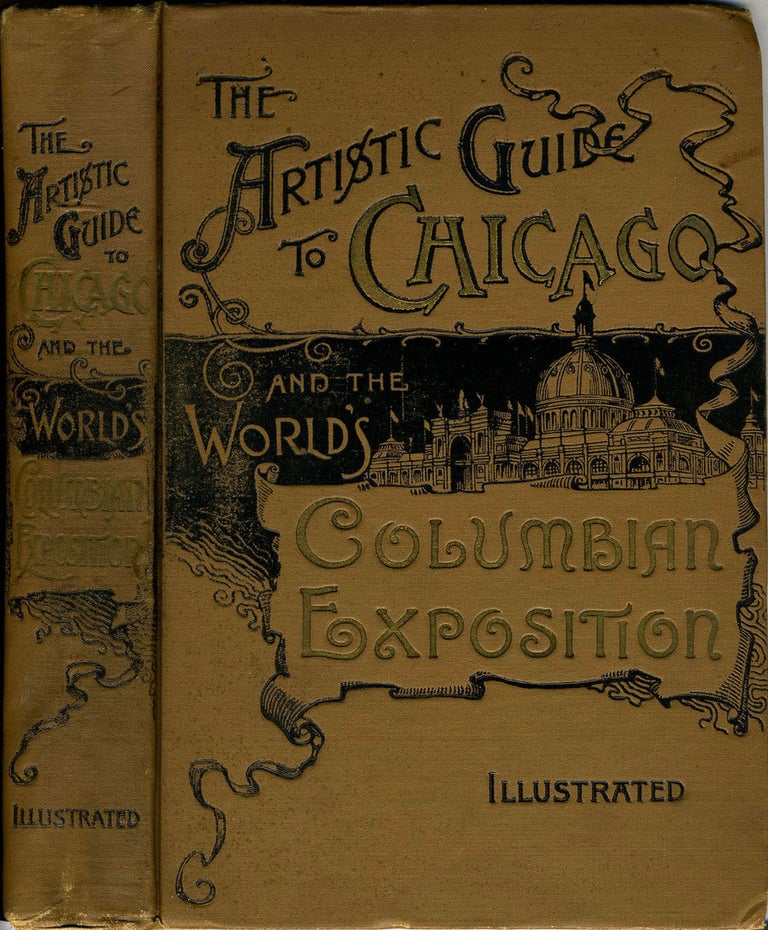 Item #21159 Artistic Guide to Chicago and the World's Columbian Exposition. Charles Eugene Banks.