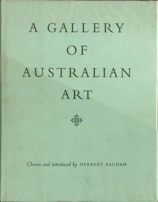 Item #2116 A Gallery of Australian Art. chosen, introduced by