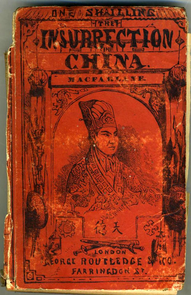 Item #21166 The Chinese Revolution, with Details of the Habits, Manners, and Customs of China and the Chinese. China, Charles MacFarlane.