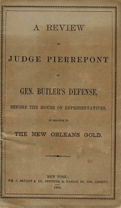 Item #21232 'A Review by Judge Pierrepont of Gen. Butler's Defense, Before the House of...