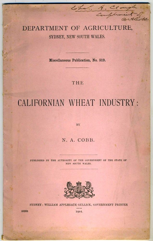 Item #21334 The Californian Wheat Industry. Sydney, New South Wales Department of Agriculture publication. Australia, N. A. Cobb.