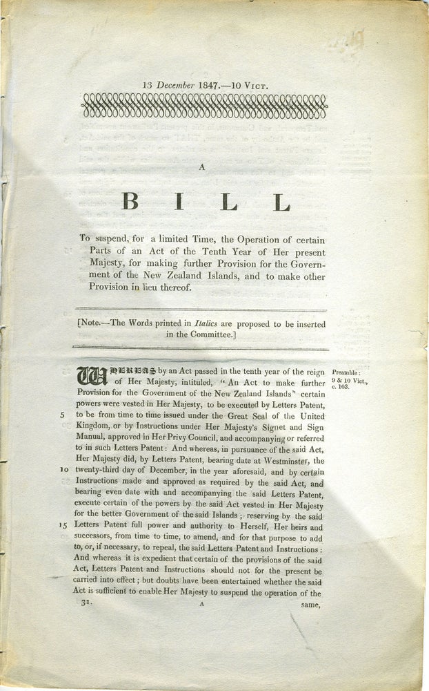 Item #21361 New Zealand Government: A bill to suspend for a limited time the operation of certain parts of an act of the tenth year of her present Majesty for making further provision for the Government of the New Zealand Islands and to make other provision in lieu thereof. John Russell, Henry Labouchere.