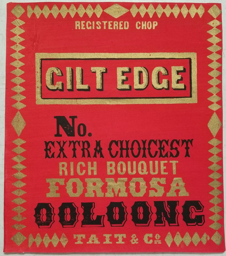 Item #21378 Gilt Edge. Extra Choicest Rich Bouquet Formosa Ooloong No. Tea chest label. Tea, Tait, Co.