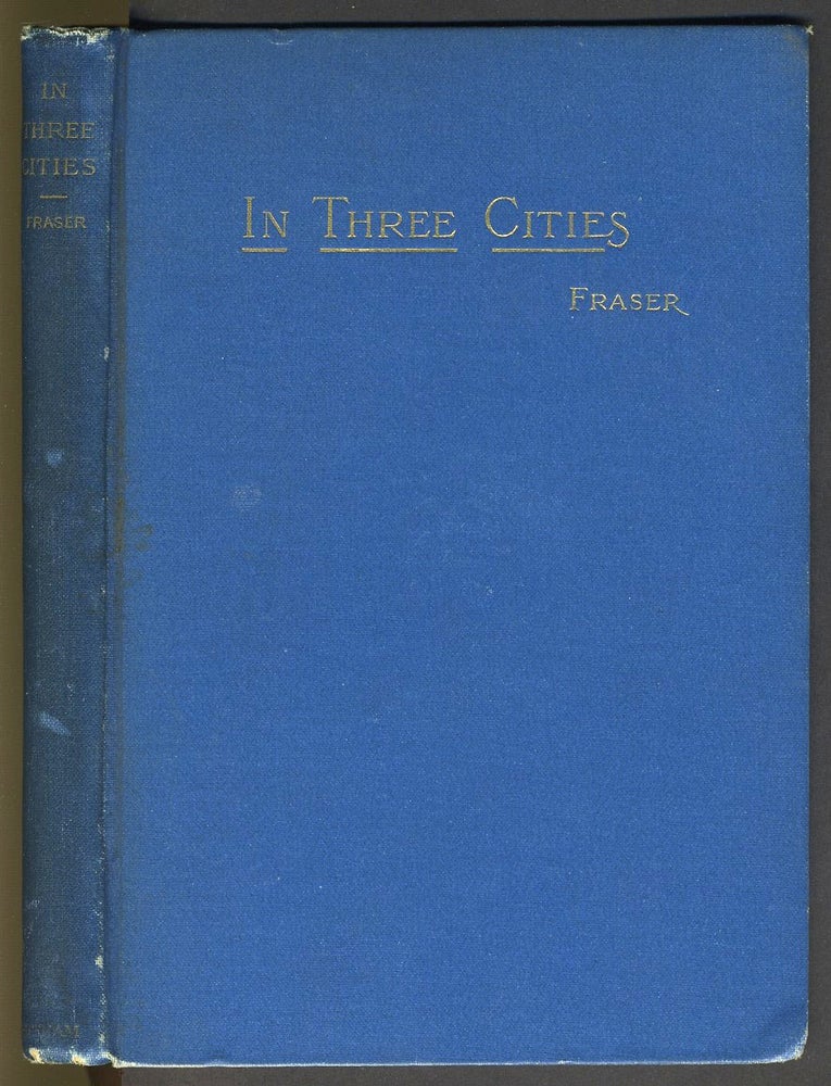 Item #21457 In Three Cities and A State or Two or, the Holcomb Family and Fortune and Other Tales. George Fraser.