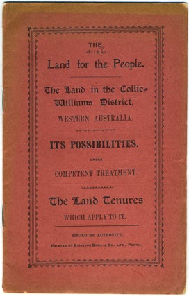 Item #21465 The Land for the People. The Land in the Collie-Williams District, Western Australia