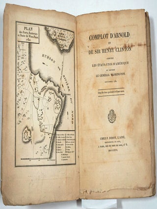 Complot d'Arnold et de Sir Henry Clinton Contre les Etats Unis d'Amerique et Contre le General Washington.
