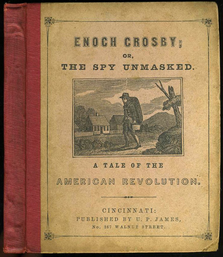 Item #21665 Enoch Crosby; or, the Spy Unmasked. A Tale of the American Revolution [with] Book of Heroes. By Robert Ramble. H. L. Barnum, John Frost.