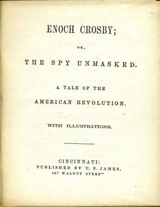 Enoch Crosby; or, the Spy Unmasked. A Tale of the American Revolution [with] Book of Heroes. By Robert Ramble.