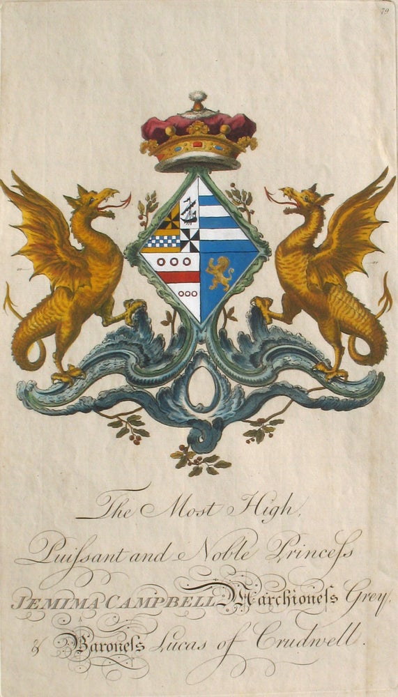 Item #21689 Family Crest of The Most High, Puissant & Noble Princess Jemima Campbell, Marchioness Grey, & Baroness Lucas of Crudwell. Sir William Segar, Joseph Edmondson, Campbell Family.