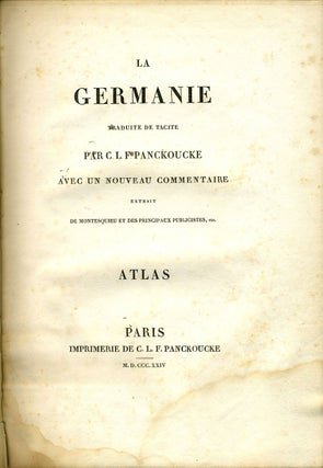 La Germanie. Traduite de Tacite... Avec un Nouveau Commentaire extrait de Montesquieu et des principaux publicistes; ATLAS volume only.