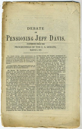 Item #21876 Debate on Pensioning Jeff. Davis. Condensed from the Proceedings of the U. S....