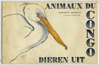 Item #21904 Animaux du Congo; Dieren Uit Congo. Sold for the Belgian Effort to Conquer...