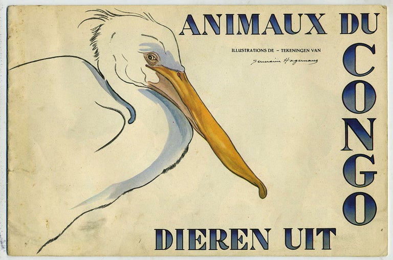 Item #21904 Animaux du Congo; Dieren Uit Congo. Sold for the Belgian Effort to Conquer Tuberculosis. Art, Germaine Hagemans.