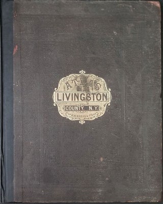 Item #21926 Atlas of Livingston Co. New York. From actual Surveys by and under the Direction of...