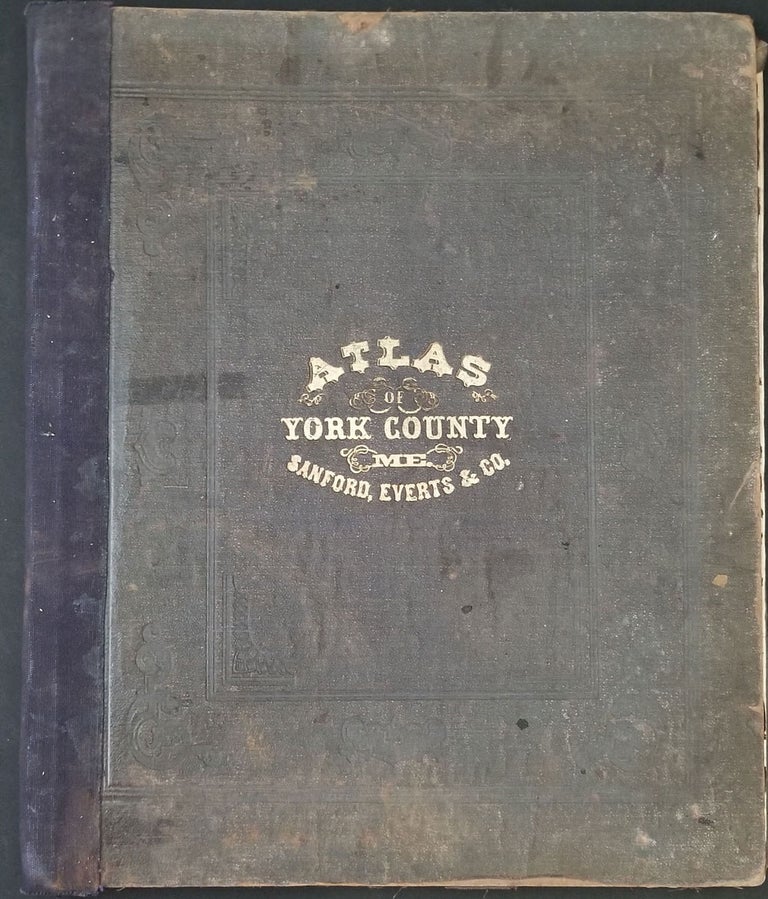 Item #21927 Atlas of York Co. Maine. From actual Surveys, drawn and published by Sanford Everts & Co. Sanford Everts, Co.
