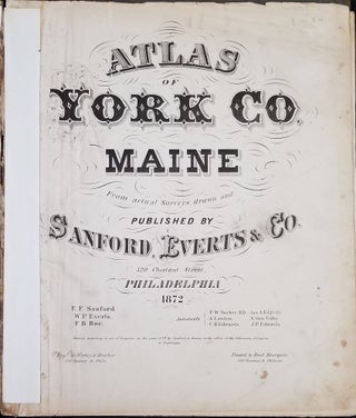 Atlas of York Co. Maine. From actual Surveys, drawn and published by Sanford Everts & Co.