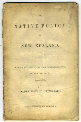 Item #21975 The Native Policy of New Zealand. A Speech Delivered in the House of...