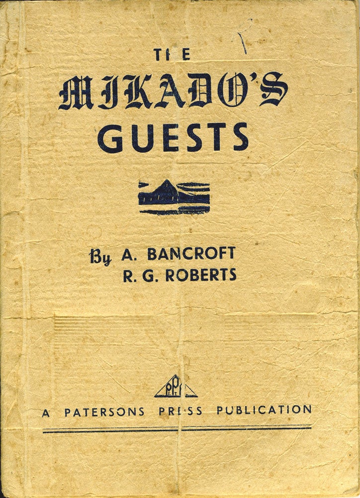 Item #21982 The Mikado's Guests. A Story of Japanese Captivity. WWII, A. Bancroft, R. G. Roberts.