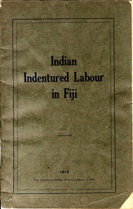 Item #21988 Indian Indentured Labour in Fiji. C. F. Andrews, W. W. Pearson