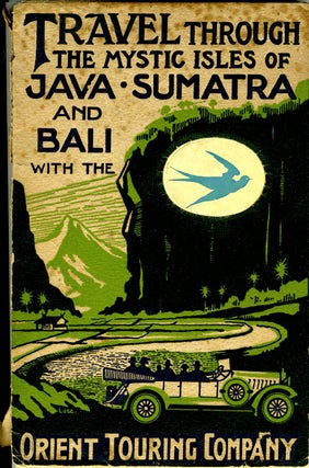 Item #21992 Travel Through the Mystic Isles of Java, Sumatra and Bali with the Orient Touring...