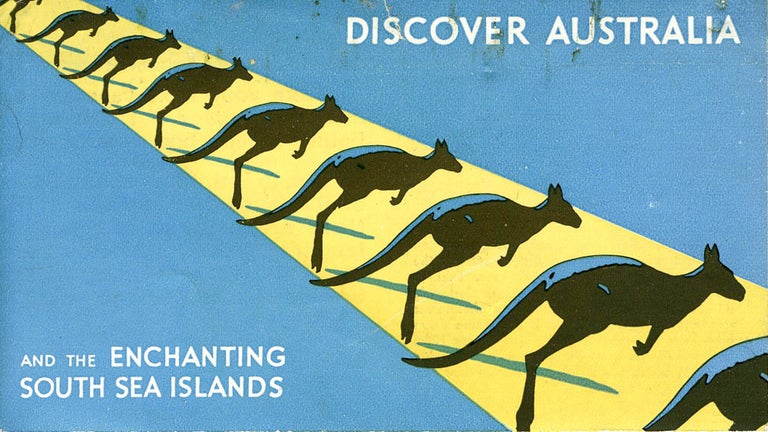 Item #22031 Discover Australia and the Enchanting South Sea Islands. A Real Voyage for Pleasure or for Health. Australian National Travel Association.