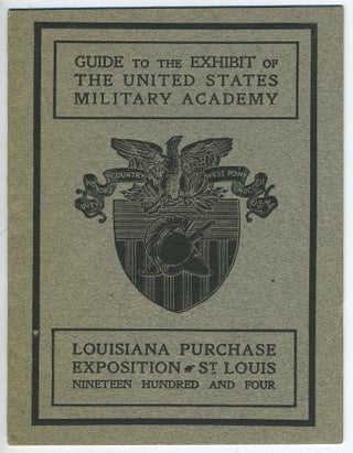 Item #22035 Guide to the Exhibit of the United States Military Academy. Louisiana Purchase...