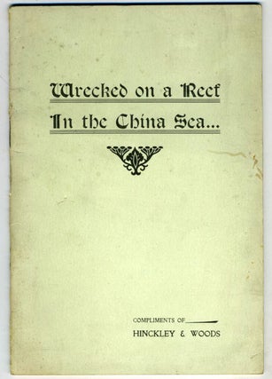 Item #22071 Wrecked on a Reef in the China Sea. Incidents of Danger, Privation and Rescue....
