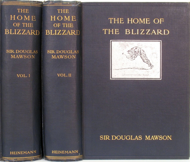 Item #22087 The Home of the Blizzard. Being the Story of the Australasian Antarctic Expedition, 1911-1914. Sir Douglas Mawson.