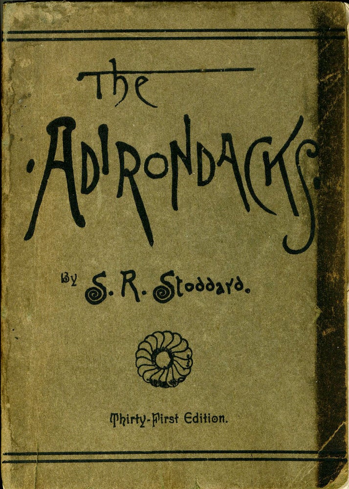 Item #22104 The Adirondacks: Illustrated. Adirondacks, S. R. Stoddard.