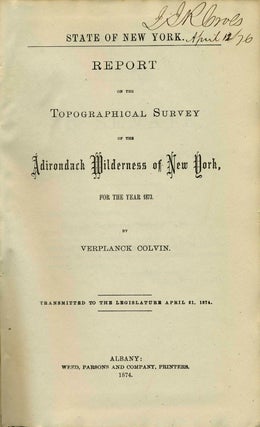 Report of the Topographical Survey of the Adirondack Wilderness of New York, for the Year 1873.