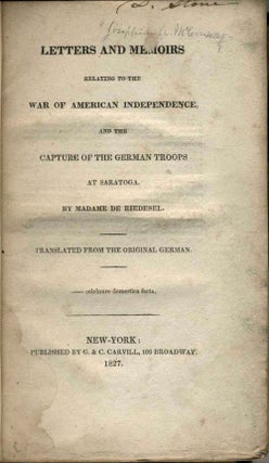 Item #22141 Letters and Memoirs Relating to the War of American Independence and the Capture of...