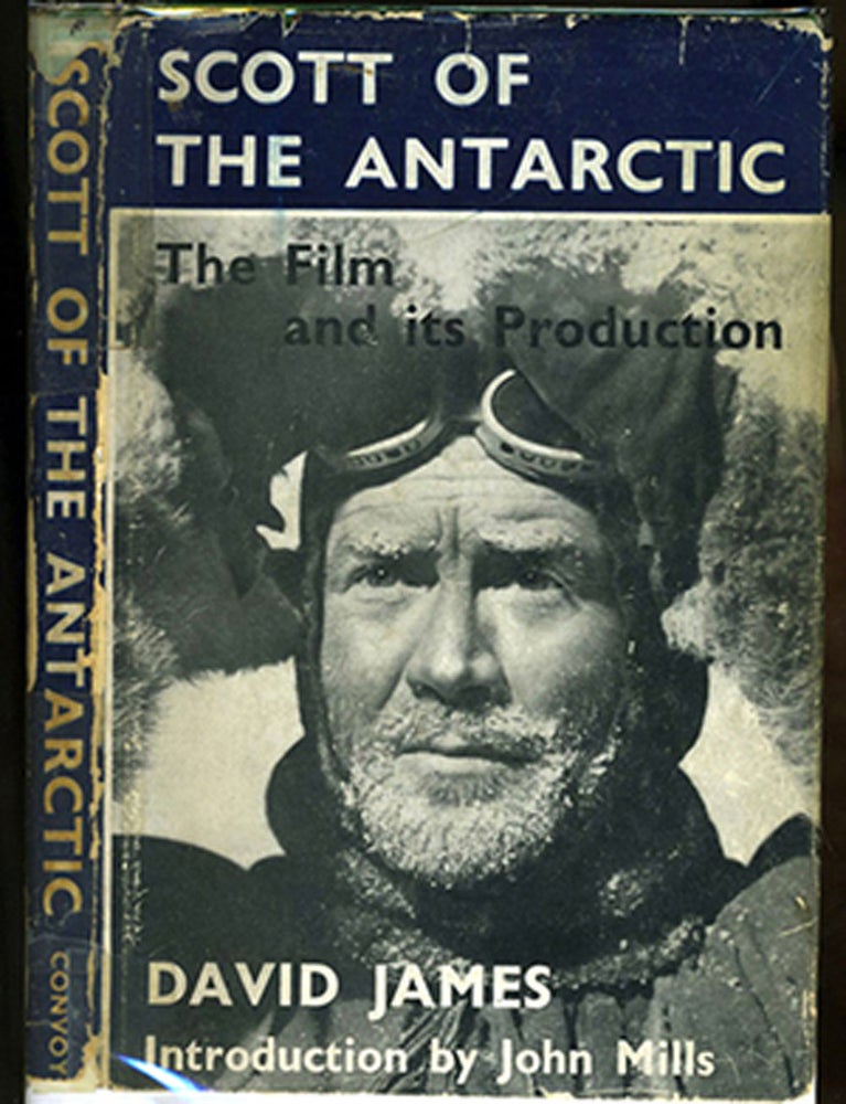Item #22171 Scott of the Antarctic. The Film and Its Production. David James.
