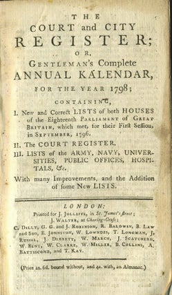 The Court and City Register; or Gentleman's Complete Annual Kalendar for the Year 1798...