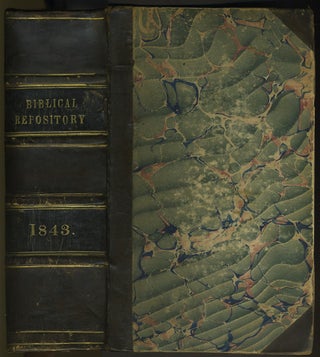 Item #22240 The American Biblical Repository. January 1843 - November 1843. Volumes IX & X. John...