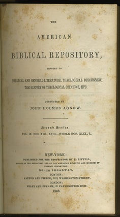 The American Biblical Repository. January 1843 - November 1843. Volumes IX & X.