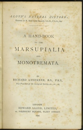 A Hand-Book to the Marsupialia and Montremata.