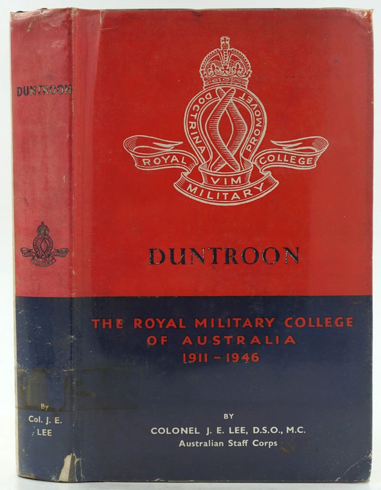 Item #22288 Duntroon. The Royal Military College of Australia 1911-1946. Col. J. E. Lee.